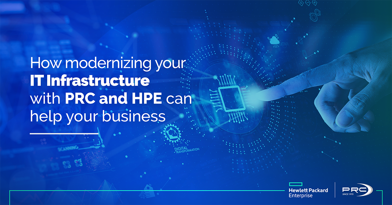 How modernizing your IT Infrastructure with PRC and HPE can help your business