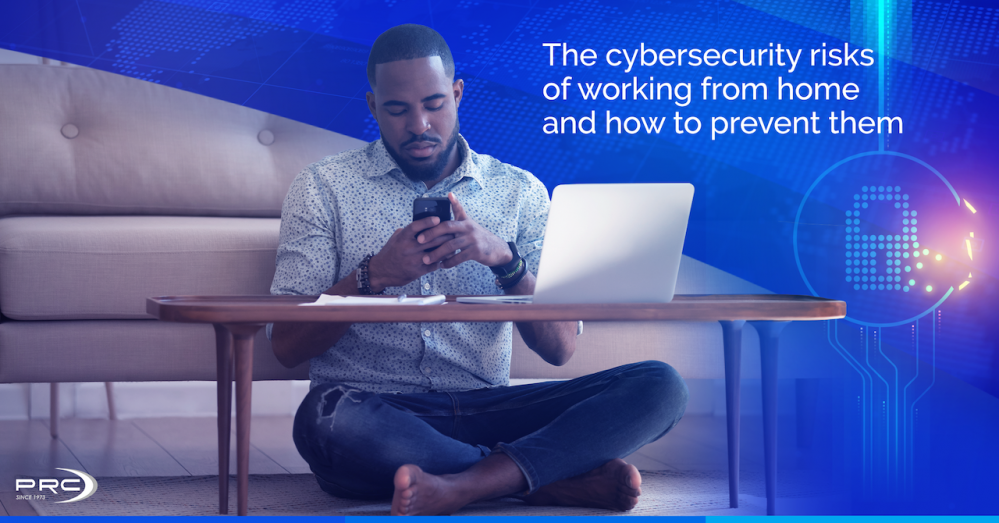 Cybersecurity risks of working from home and how to prevent them