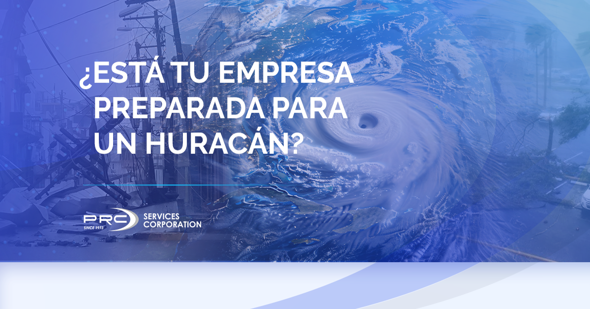 ¿Está tu empresa preparada para un huracán?